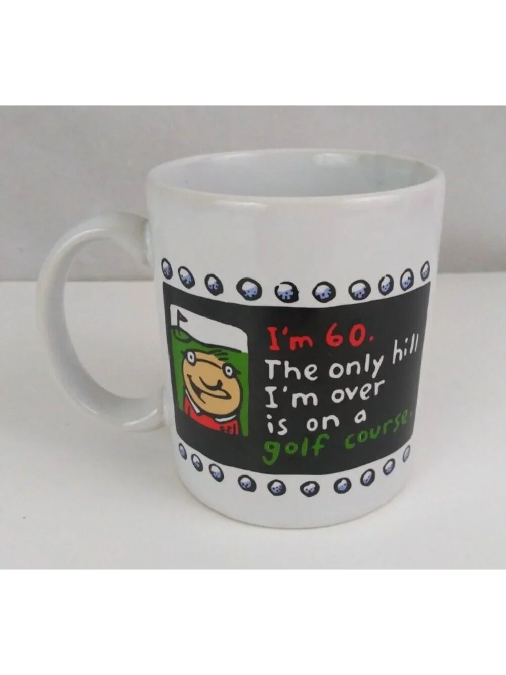 Hallmark Shoebox Greeting Im 60 Only Hill Im Over Is On A Golf Course Coffee Cup
